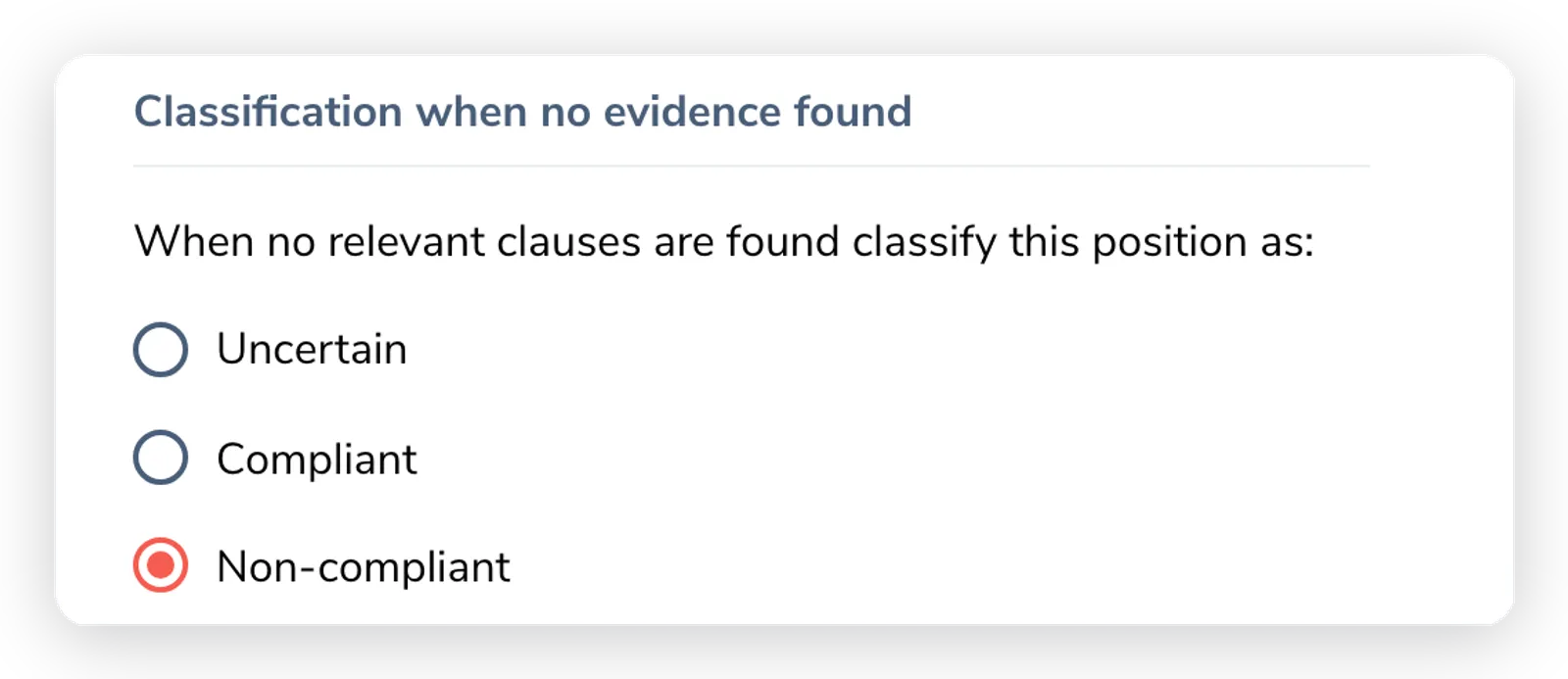The Classification when no evidence found radio group with three options: Uncertain, Compliant, and Non-compliant