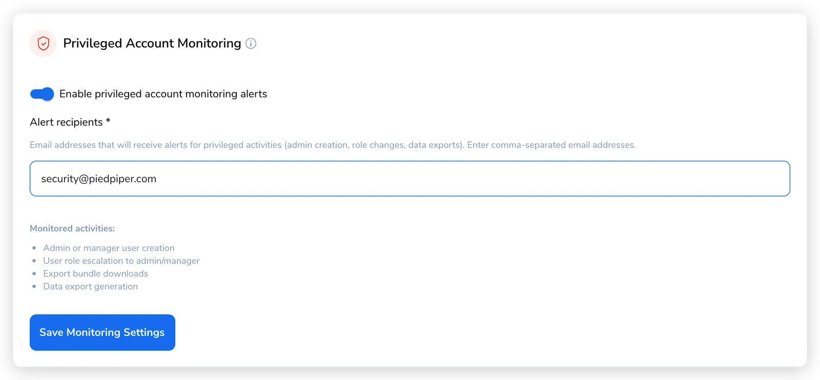 Privileged Account Monitoring box with the toggle enabled, an Alert recipients address filled, and the Monitored activities list