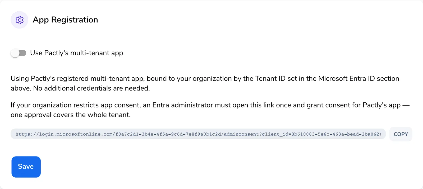 App Registration card with the toggle on Use Pactly's multi-tenant app, a note that the app is bound by the Tenant ID from the Microsoft Entra ID section, and the admin consent link in a copyable field with a Copy button